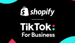 独立站数量新增116%，Shopify现将TikTok频道扩展至英国